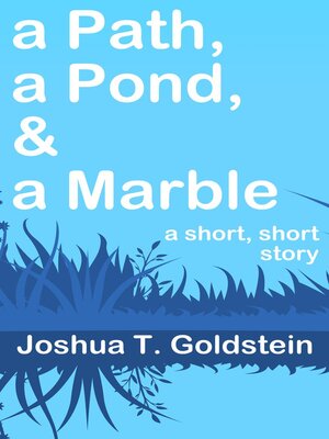 cover image of a Path, a Pond, & a Marble